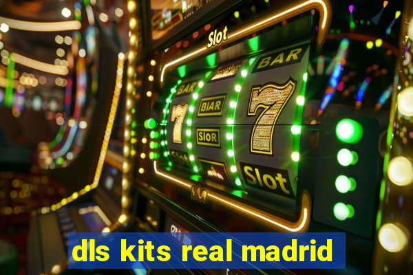 dls kits real madrid